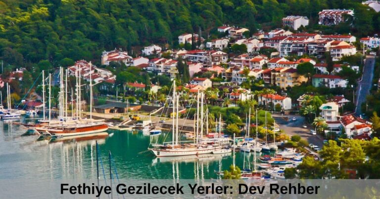 fethiye gezilecek yerler rehberi ile Kabak Koyu ve Fethiye'de yapılacak aktiviteleri incele.